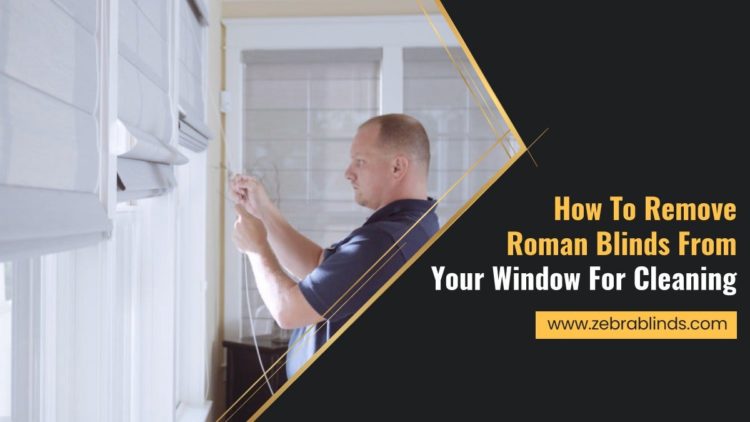 how to remove roman blinds for cleaning