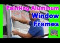 can you paint old aluminum windows