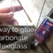 best way to glue plexiglass together