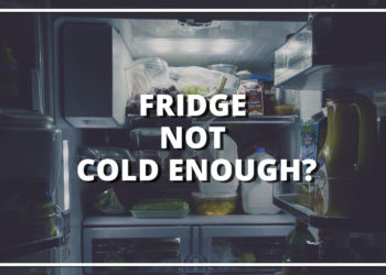 refrigerator will not get cold enough