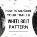 What is the bolt pattern on my trailer?