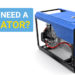 Do you need electricity for a generator?