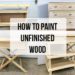 can you paint unfinished wood
