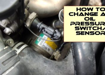 how to change oil pressure switch