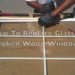 how to replace broken window glass