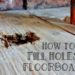 how to fill holes in wood floor
