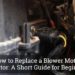 How do you replace a blower motor on a hot water heater?