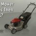 Why does my lawn mower not start after running?