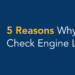 What are some reasons for check engine light?