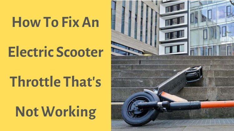 electric scooter throttle not working